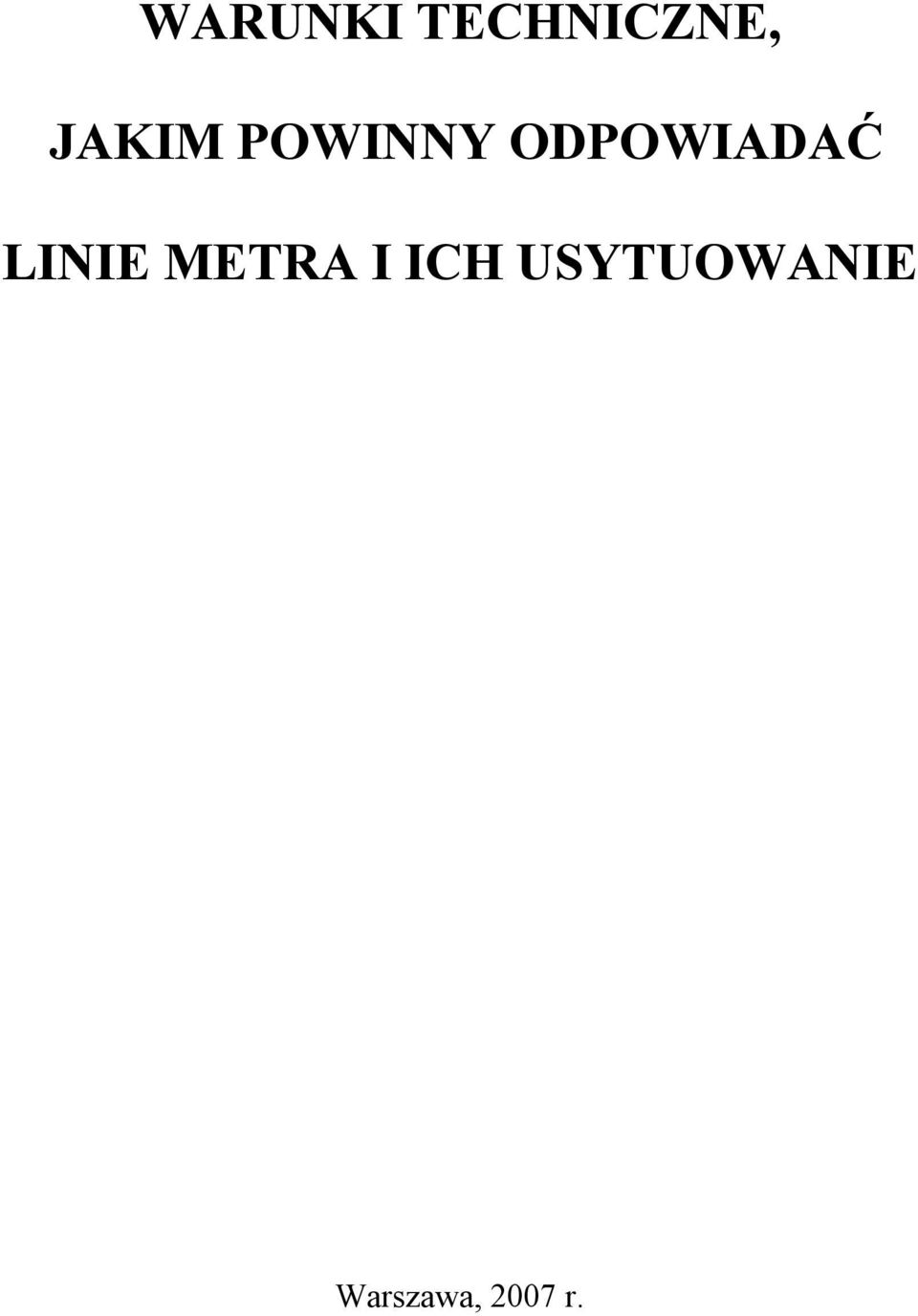 ODPOWIADAĆ LINIE METRA