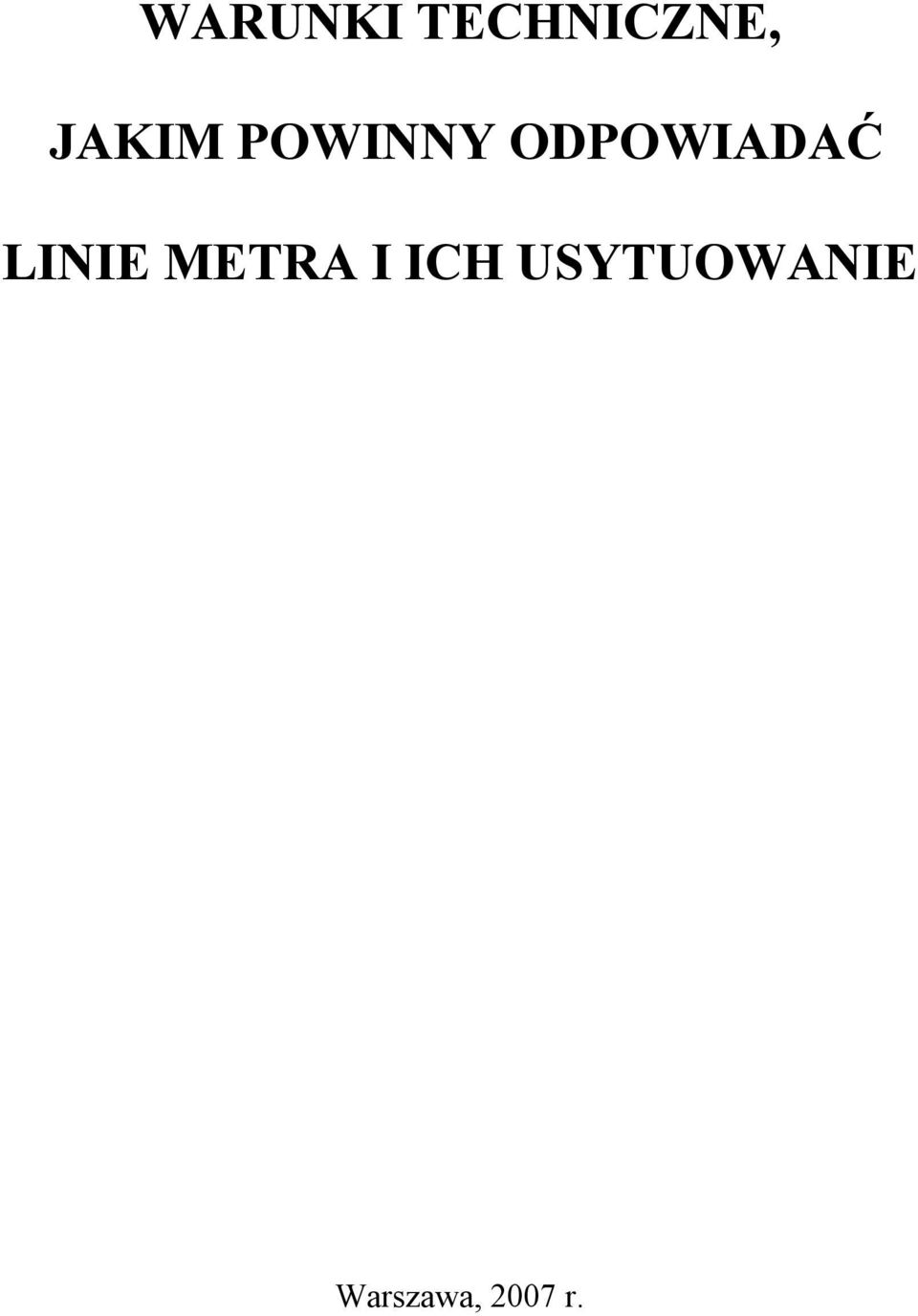 ODPOWIADAĆ LINIE METRA