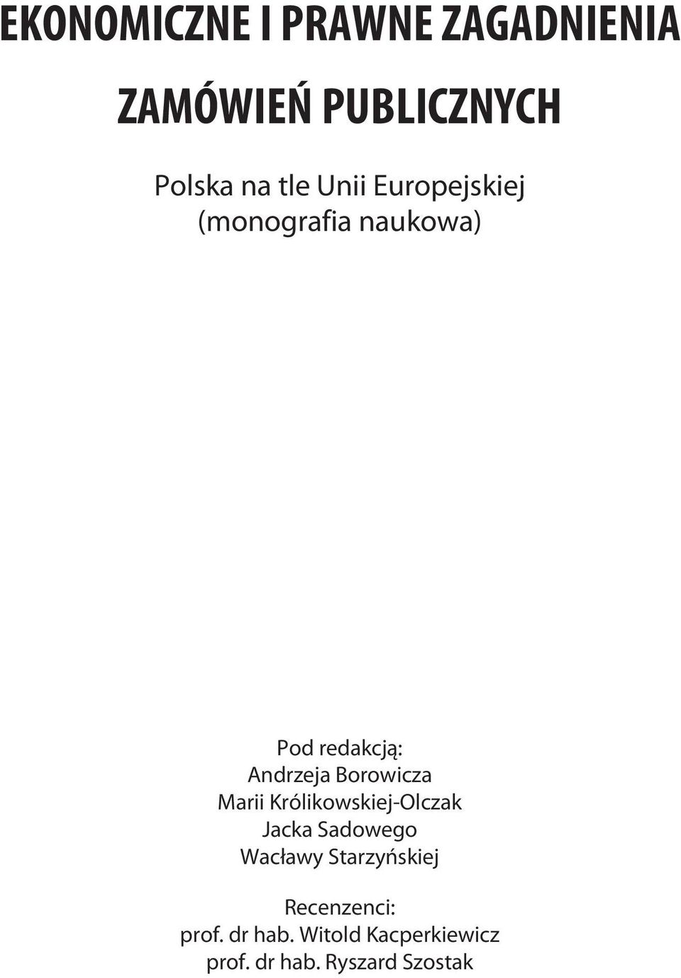 Borowicza Marii Królikowskiej-Olczak Jacka Sadowego Wacławy