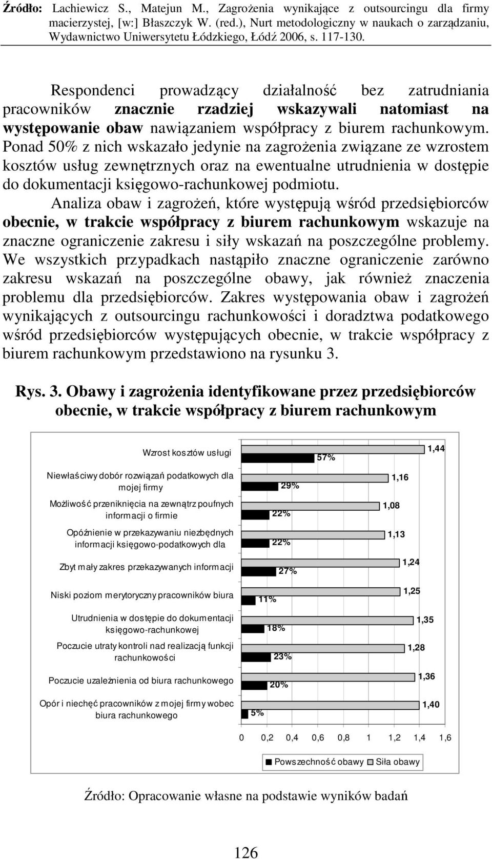 Analiza obaw i zagrożeń, które występują wśród przedsiębiorców obecnie, w trakcie współpracy z biurem rachunkowym wskazuje na znaczne ograniczenie zakresu i siły wskazań na poszczególne problemy.