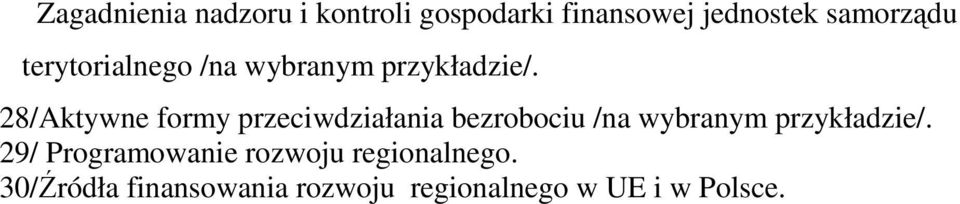 28/Aktywne formy przeciwdziałania bezrobociu /na wybranym przykładzie/.