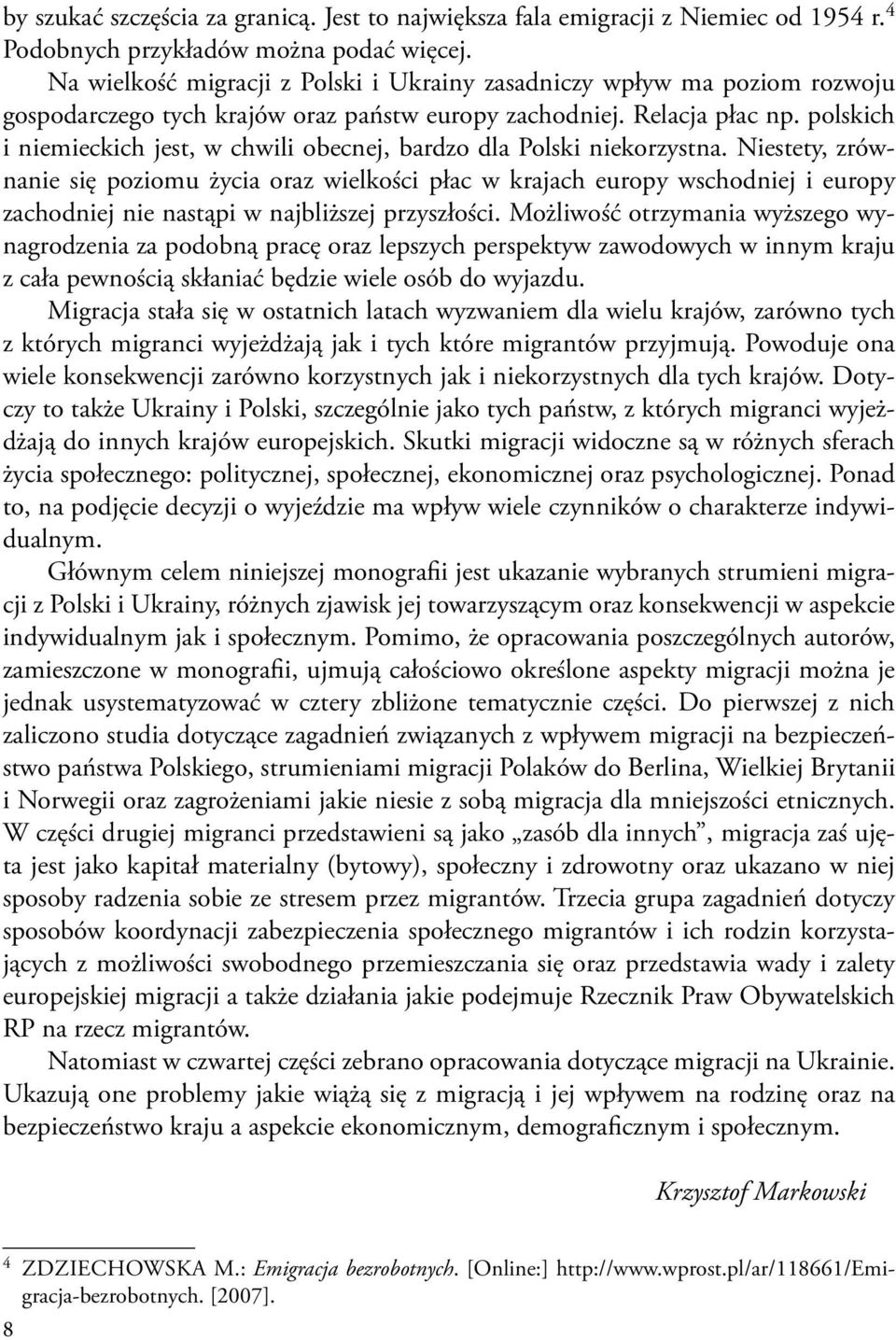 polskich i niemieckich jest, w chwili obecnej, bardzo dla Polski niekorzystna.