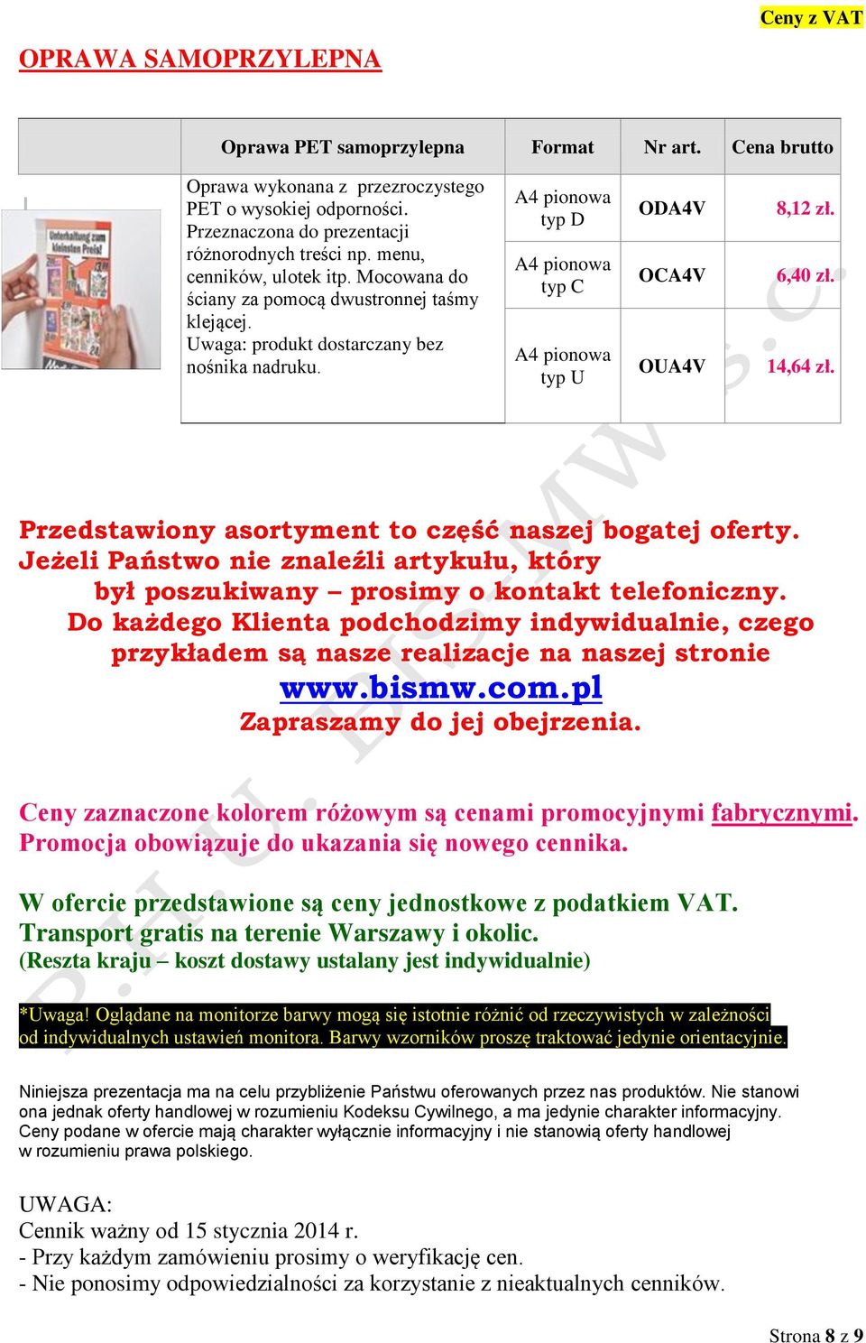 A4 pionowa typ D A4 pionowa typ C A4 pionowa typ U ODA4V OCA4V OUA4V 8,12 zł. 6,40 zł. 14,64 zł. Przedstawiony asortyment to część naszej bogatej oferty.