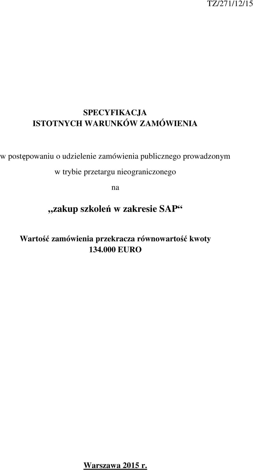 trybie przetargu nieograniczonego na zakup szkoleń w zakresie SAP