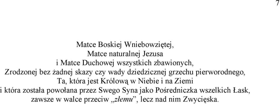 Ta, która jest Królową w Niebie i na Ziemi i która została powołana przez Swego Syna