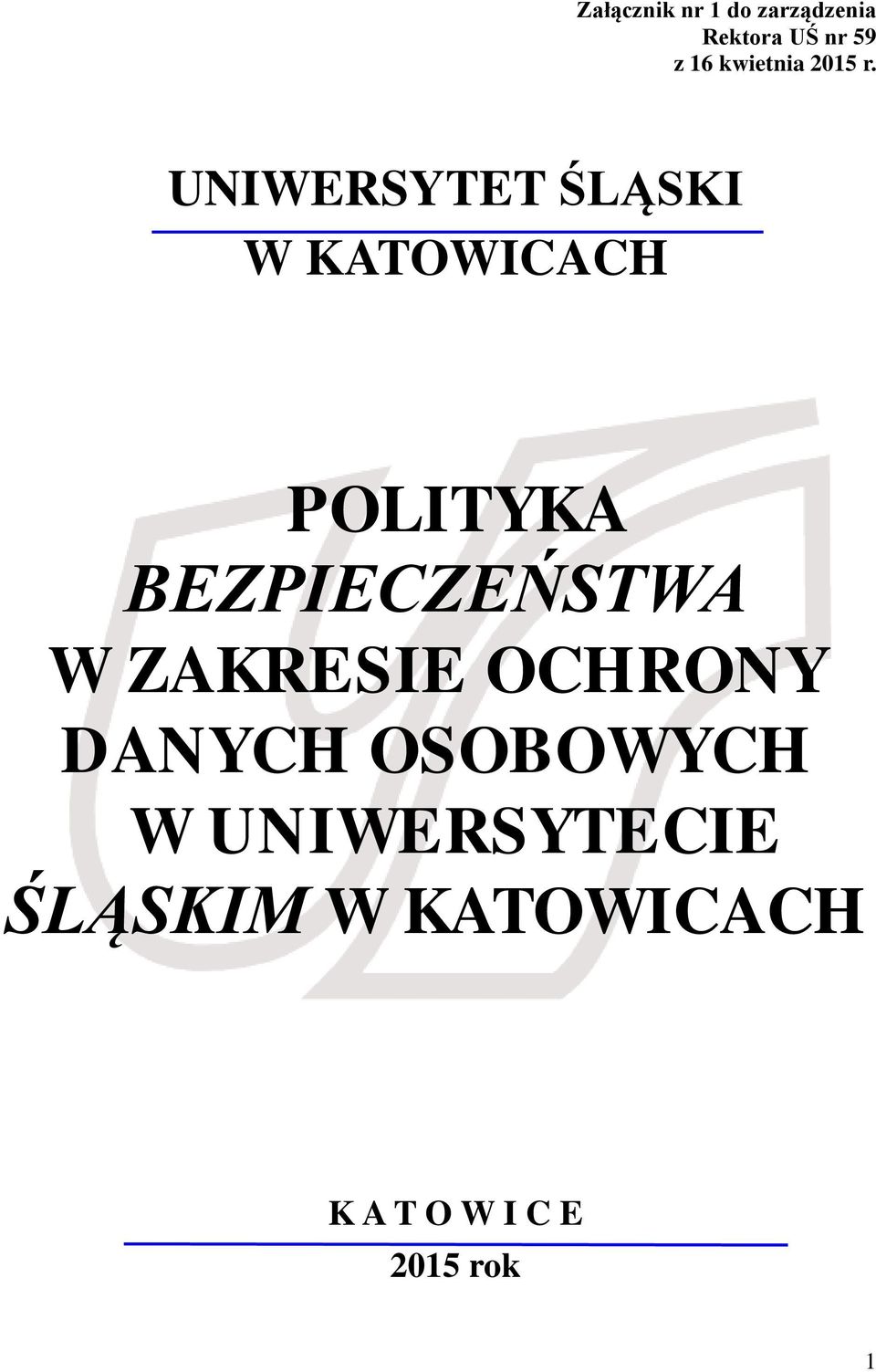 UNIWERSYTET ŚLĄSKI W KATOWICACH POLITYKA BEZPIECZEŃSTWA