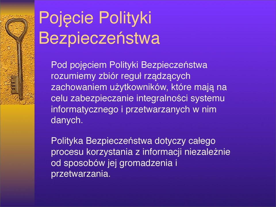 integralności systemu informatycznego i przetwarzanych w nim danych.