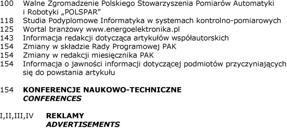 pl 143 Informacja redakcji dotycząca artykułów współautorskich 154 Zmiany w składzie Rady Programowej PAK 154 Zmiany w redakcji