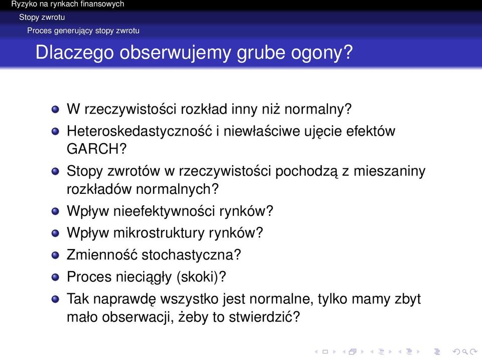 Stopy zwrotów w rzeczywistości pochodza z mieszaniny rozkładów normalnych? Wpływ nieefektywności rynków?