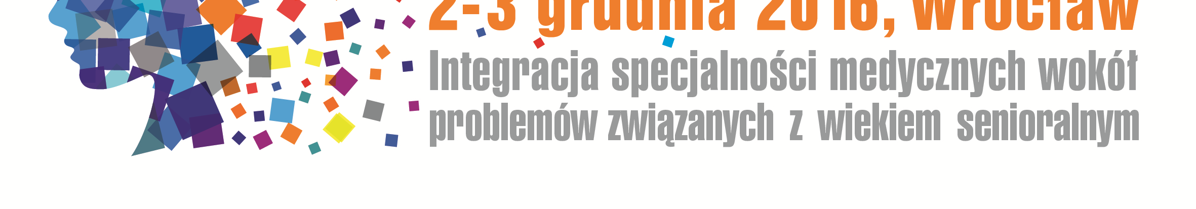 Program naukowy Piątek, 2 grudnia 2016 Kursy 2.12.2016 Równolegle do obrad 9.00 10.00 KURS nr 1 Techniki pielęgnacyjne u osób w wieku senioralnym 10.15 11.