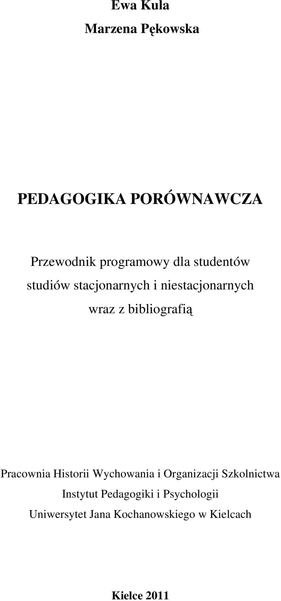 bibliografią Pracownia Historii Wychowania i Organizacji Szkolnictwa