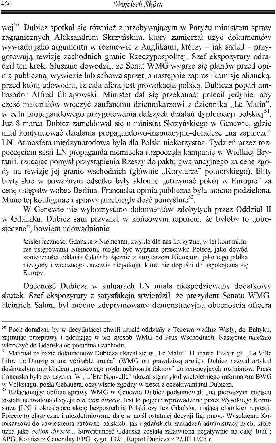 sądził przygotowują rewizję zachodnich granic Rzeczypospolitej. Szef ekspozytury odradził ten krok.