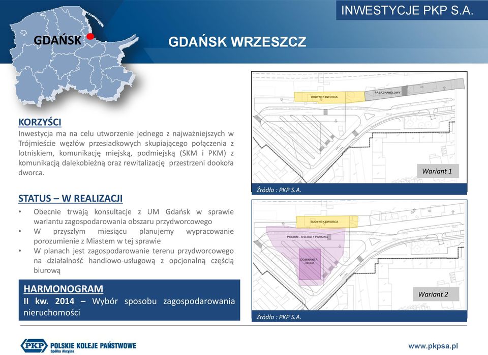 miejską, podmiejską (SKM i PKM) z komunikacją dalekobieżną oraz rewitalizację przestrzeni dookoła dworca.