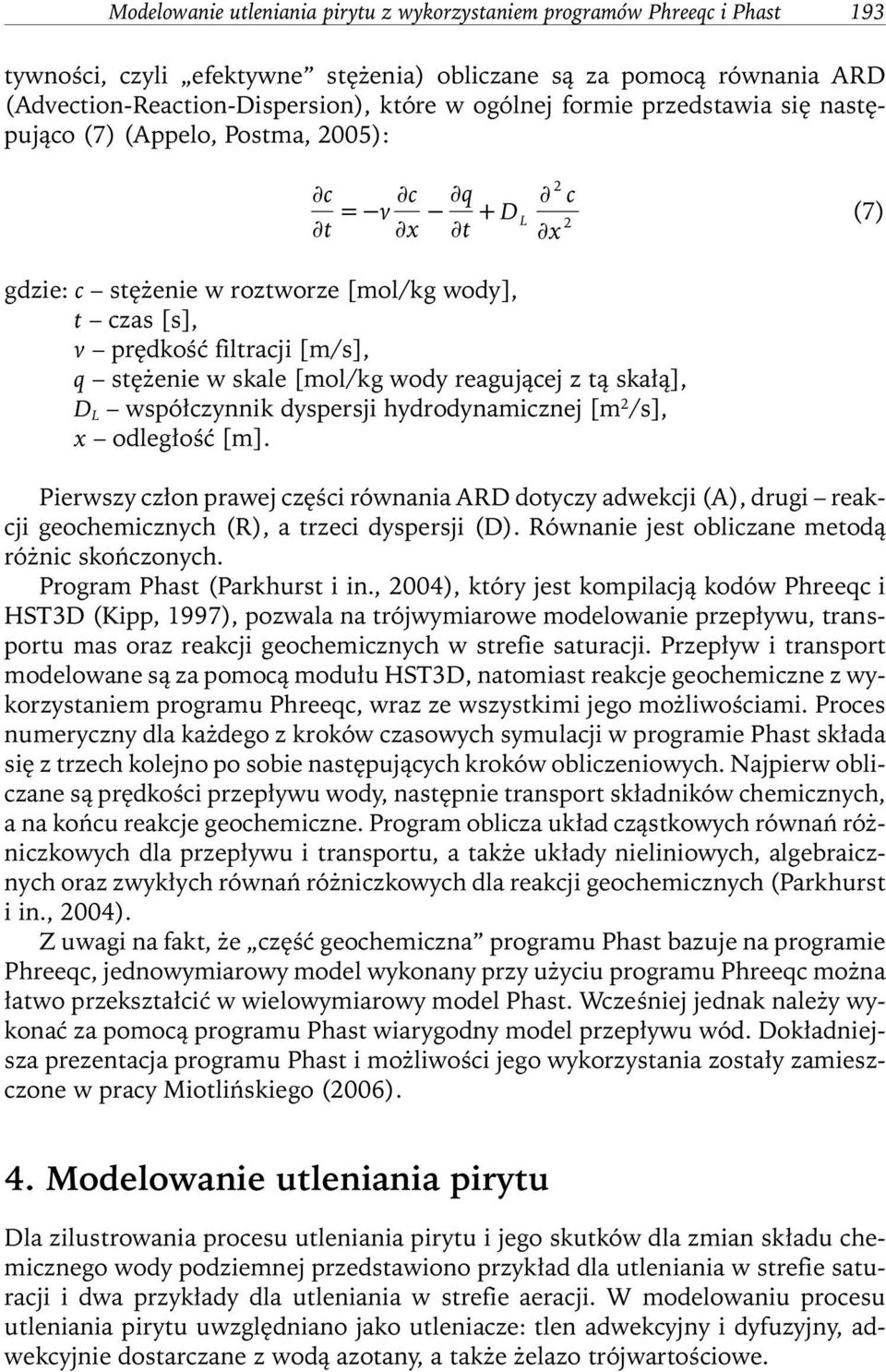 reagującej z tą skałą], D L współczynnik dyspersji hydrodynamicznej [m /s], x odległość [m].