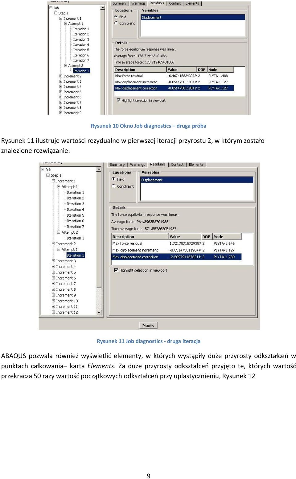 elementy, w których wystąpiły duże przyrosty odkształceń w punktach całkowania karta Elements.