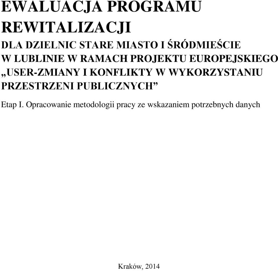 USER-ZMIANY I KONFLIKTY W WYKORZYSTANIU PRZESTRZENI PUBLICZNYCH