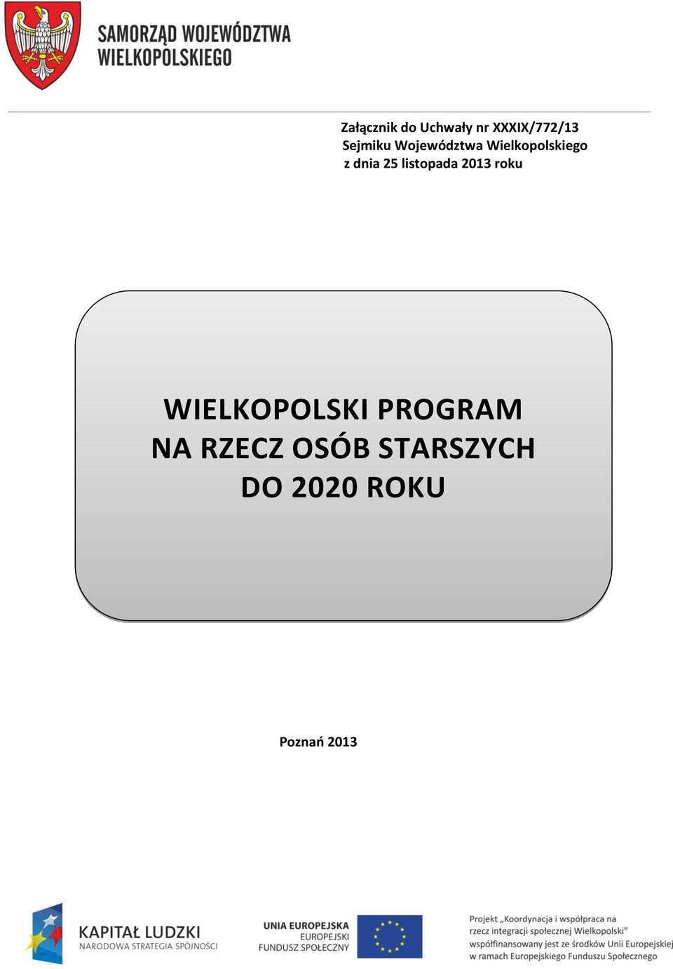 25 listopada 2013 roku WIELKOPOLSKI