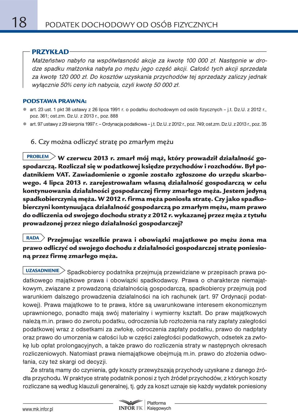 1 pkt 38 ustawy z 26 lipca 1991 r. o podatku dochodowym od osób fizycznych j.t. Dz.U. z 2012 r., poz. 361; ost.zm. Dz.U. z 2013 r., poz. 888 z art. 97 ustawy z 29 sierpnia 1997 r.