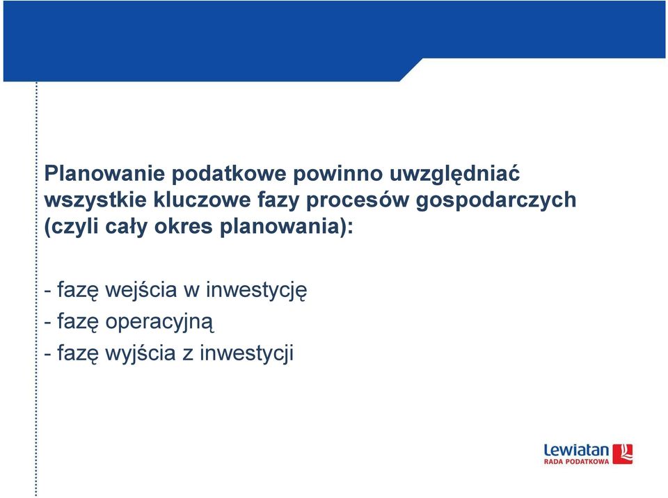 (czyli cały okres planowania): - fazę wejścia w