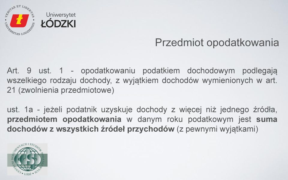 dochodów wymienionych w art. 21 (zwolnienia przedmiotowe) ust.