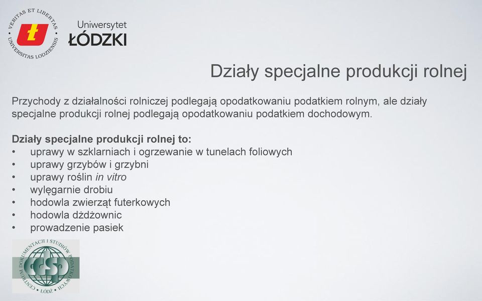 Działy specjalne produkcji rolnej to: uprawy w szklarniach i ogrzewanie w tunelach foliowych uprawy