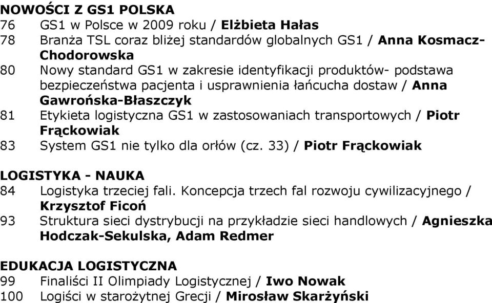 GS1 nie tylko dla orłów (cz. 33) / Piotr Frąckowiak LOGISTYKA - NAUKA 84 Logistyka trzeciej fali.