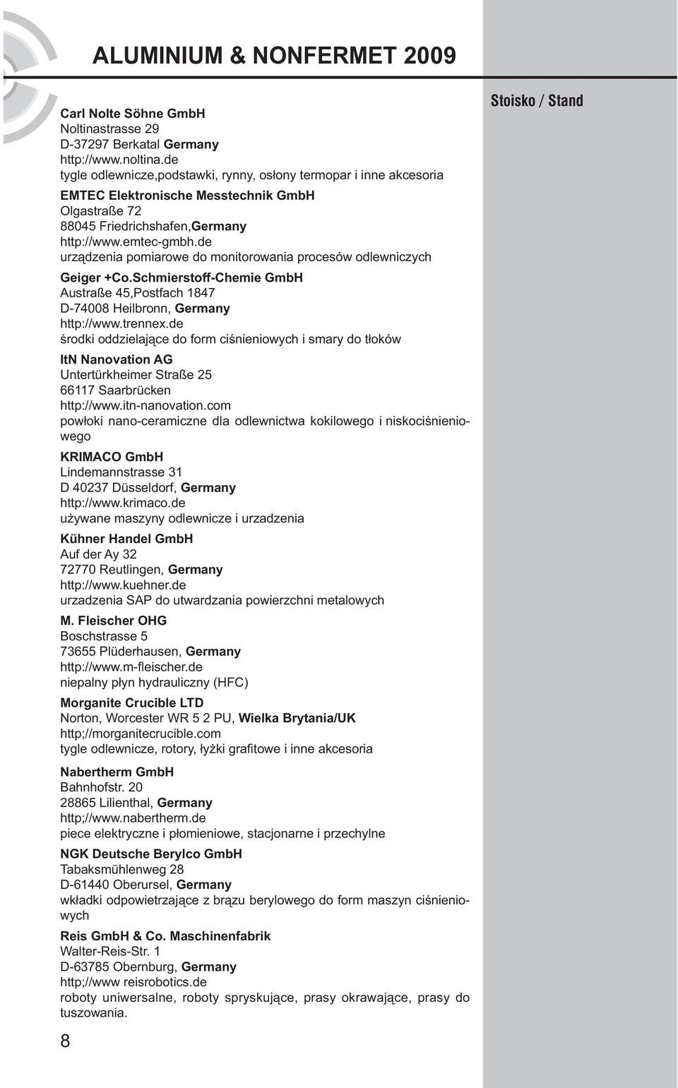 de urządzenia pomiarowe do monitorowania procesów odlewniczych Geiger +Co.Schmierstoff-Chemie GmbH Austraße 45,Postfach 1847 D-74008 Heilbronn, Germany http://www.trennex.