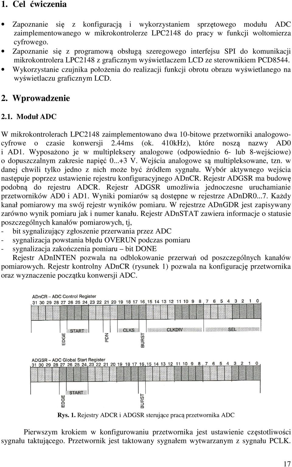 Wykorzystanie czujnika położenia do realizacji funkcji obrotu obrazu wyświetlanego na wyświetlaczu graficznym LCD. 2. Wprowadzenie 2.1.