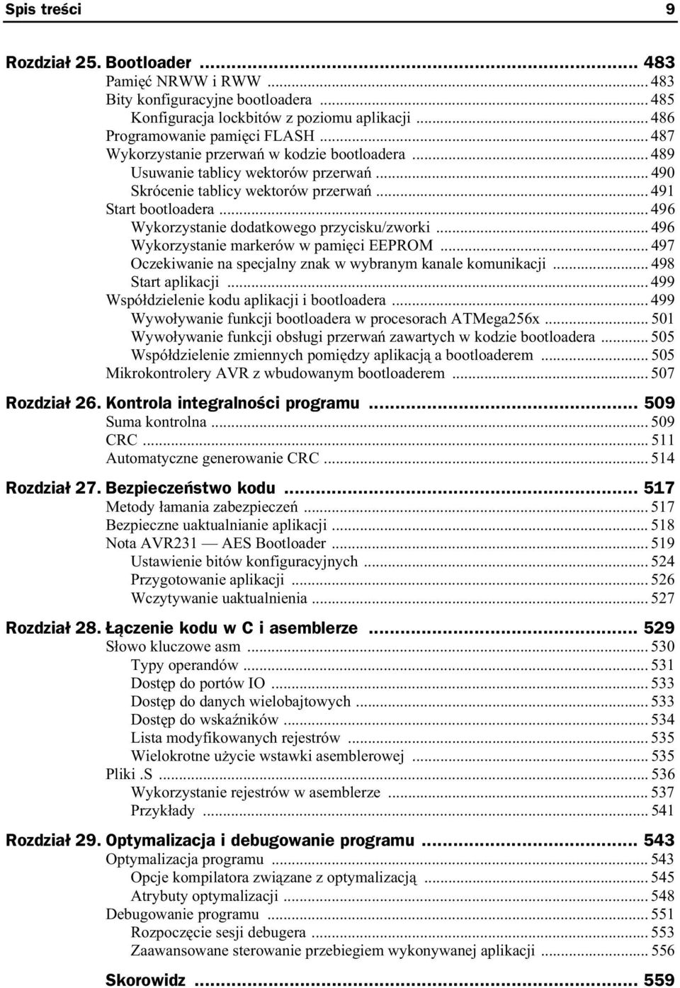 .. 496 Wykorzystanie dodatkowego przycisku/zworki... 496 Wykorzystanie markerów w pami ci EEPROM... 497 Oczekiwanie na specjalny znak w wybranym kanale komunikacji... 498 Start aplikacji.