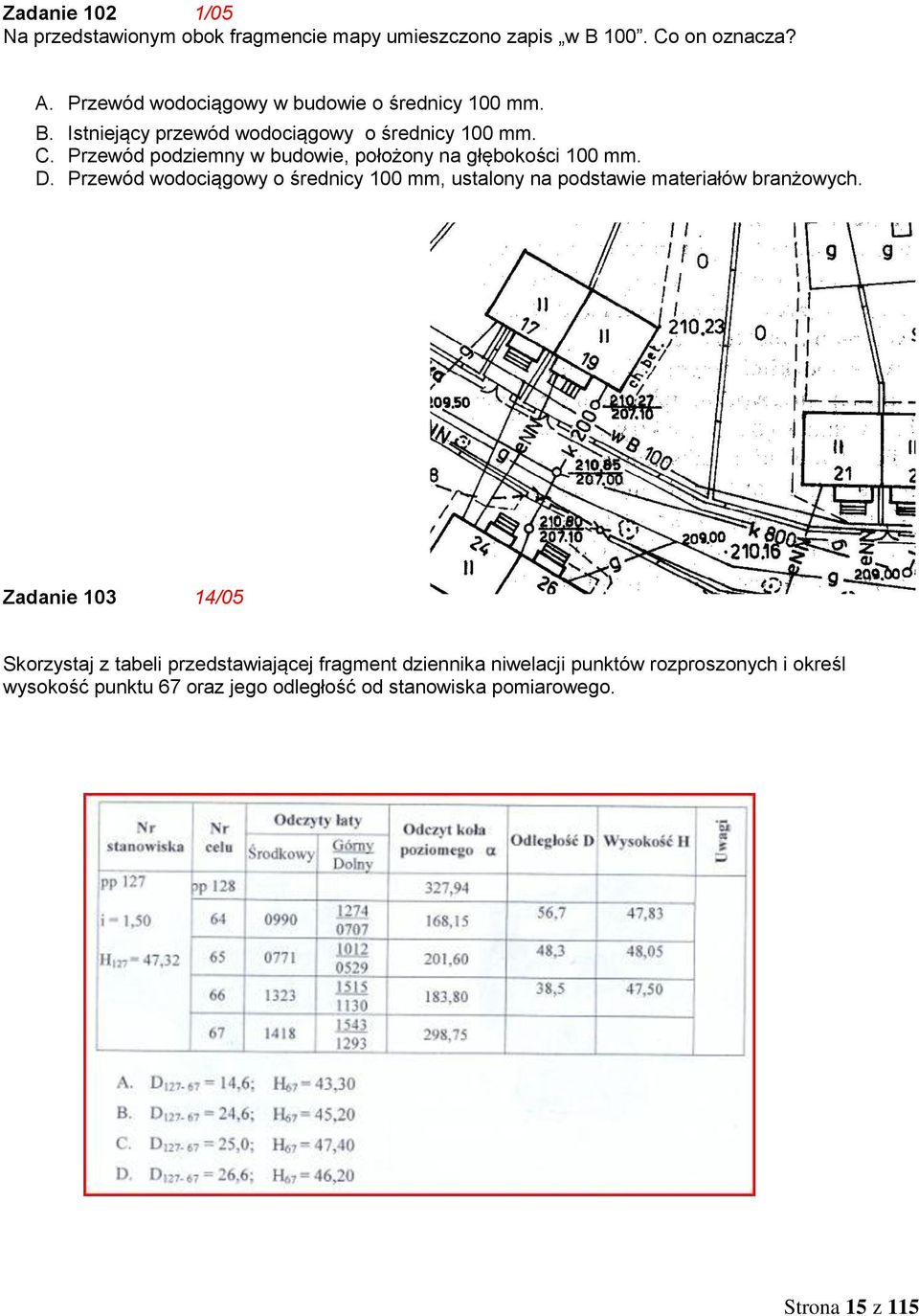 Przewód podziemny w budowie, położony na głębokości 100 mm. D.