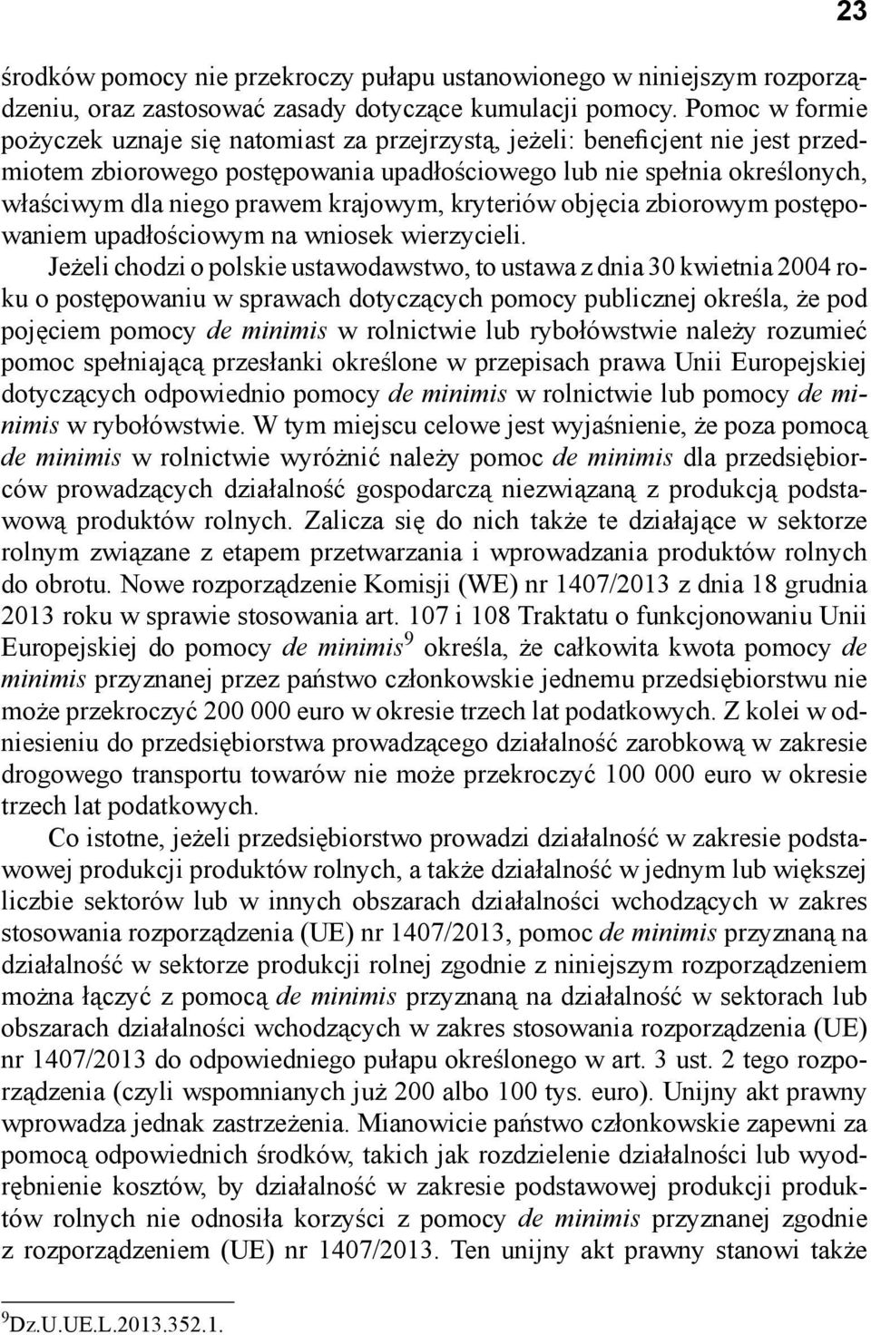 krajowym, kryteriów objęcia zbiorowym postępowaniem upadłościowym na wniosek wierzycieli.