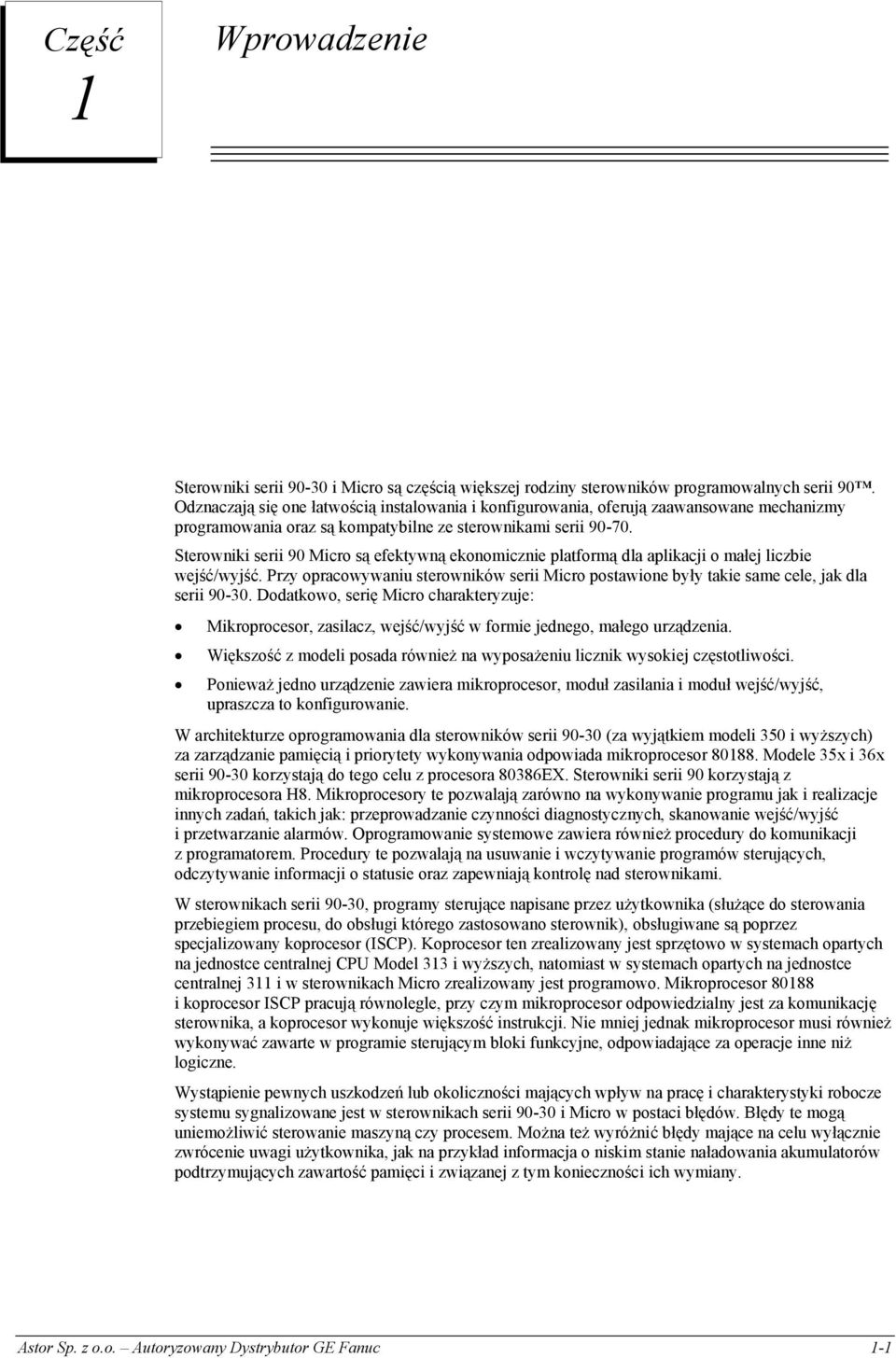 Sterowniki serii 90 Micro są efektywną ekonomicznie platformą dla aplikacji o małej liczbie wejść/wyjść.