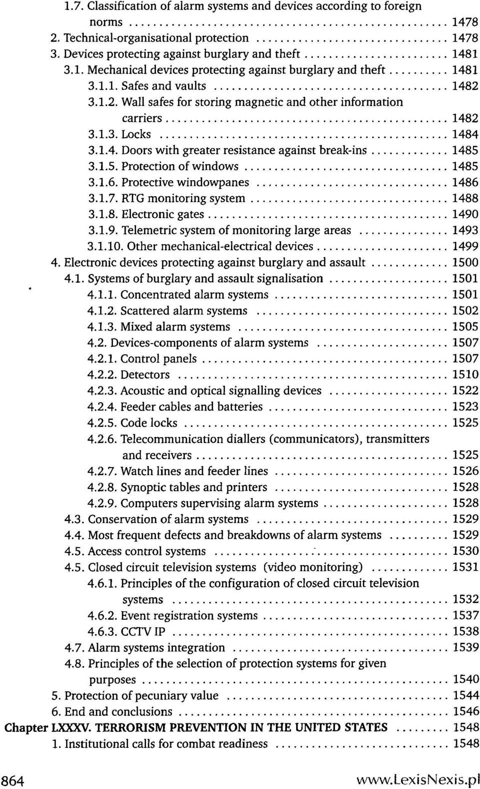 3.1.5. Protection of windows 1485 3.1.6. Protective windowpanes 1486 3.1.7. RTG monitoring system 1488 3.1.8. Electronic gates 1490 3.1.9. Telemetrie system of monitoring large areas 1493 3.1.10.