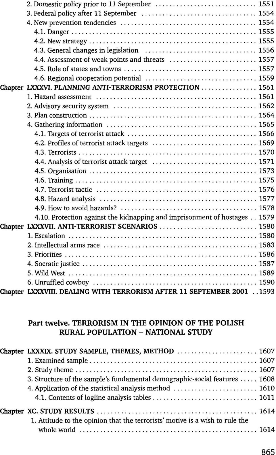 Hazard assessment 1561 2. Advisory security system 1562 3. Plan construction 1564 4. Gathering information 1565 4.1. Targets of terrorist attack 1566 4.2. Profiles of terrorist attack targets 1569 4.