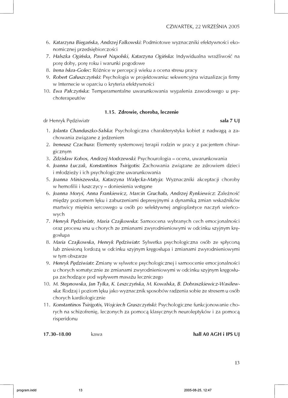 Robert Gałuszczyński: Psychologia w projektowaniu: sekwencyjna wizualizacja firmy w Internecie w oparciu o kryteria efektywności 10.