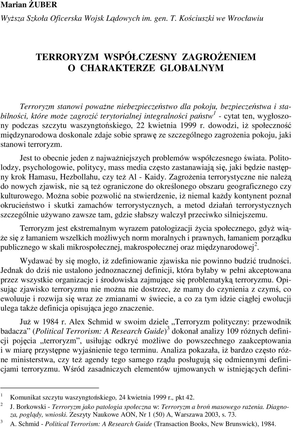 terytorialnej integralności państw 1 - cytat ten, wygłoszony podczas szczytu waszyngtońskiego, 22 kwietnia 1999 r.