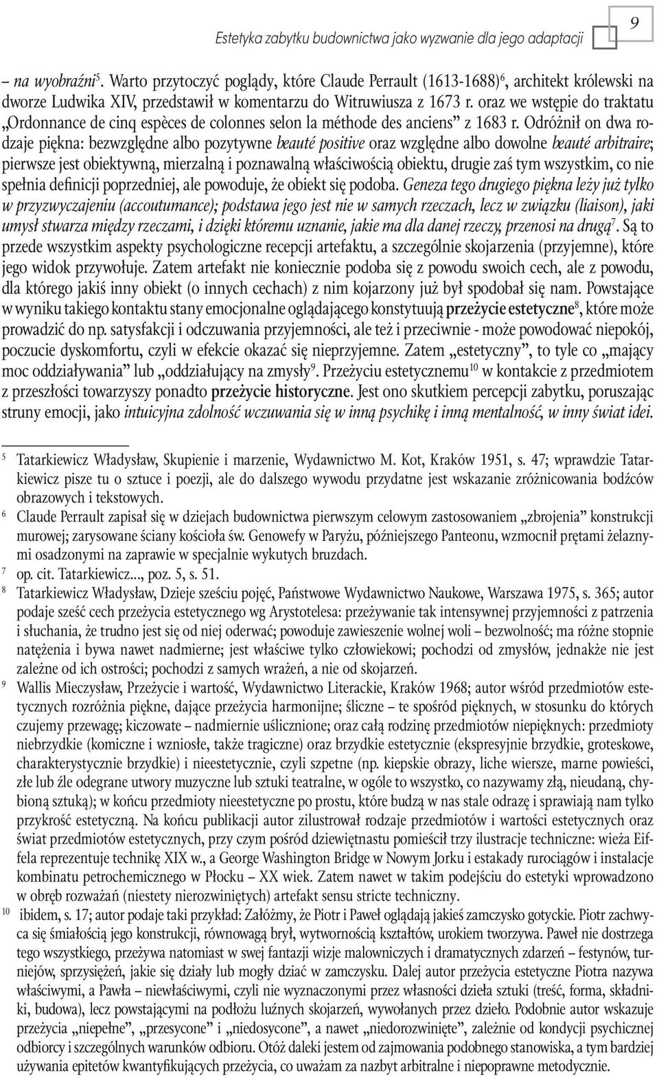 oraz we wstępie do traktatu Ordonnance de cinq espèces de colonnes selon la méthode des anciens z 1683 r.