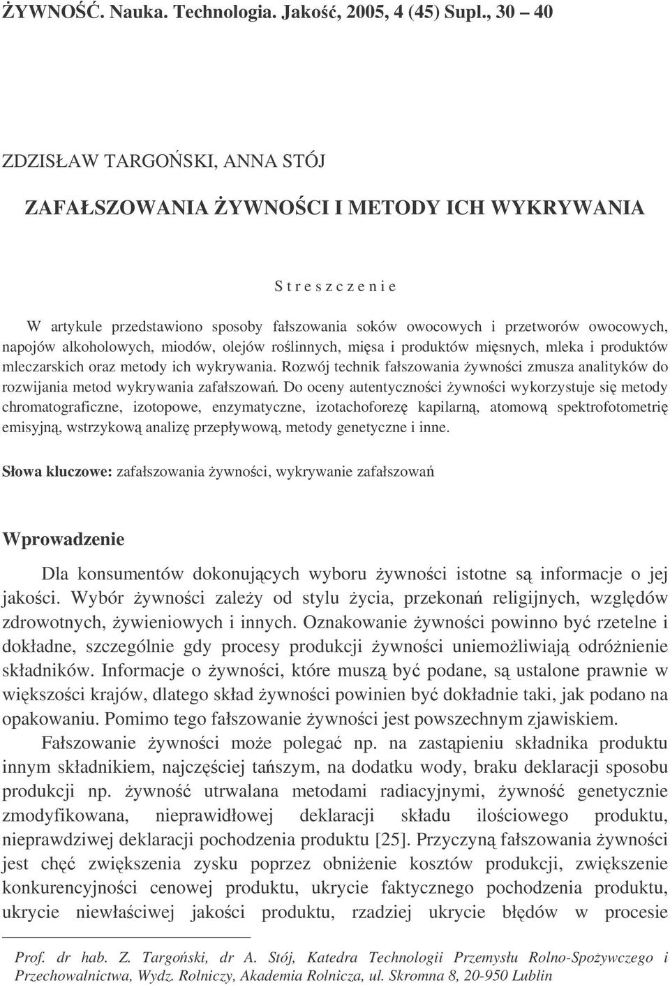 alkoholowych, miodów, olejów rolinnych, misa i produktów misnych, mleka i produktów mleczarskich oraz metody ich wykrywania.