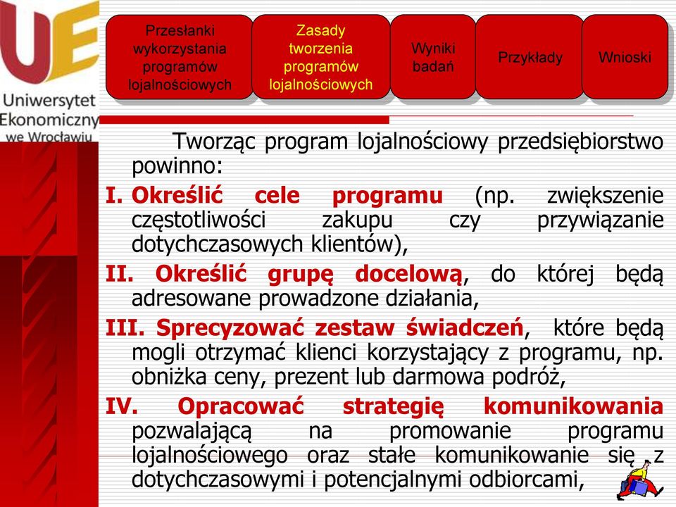 Określić grupę docelową, do której będą adresowane prowadzone działania, III.