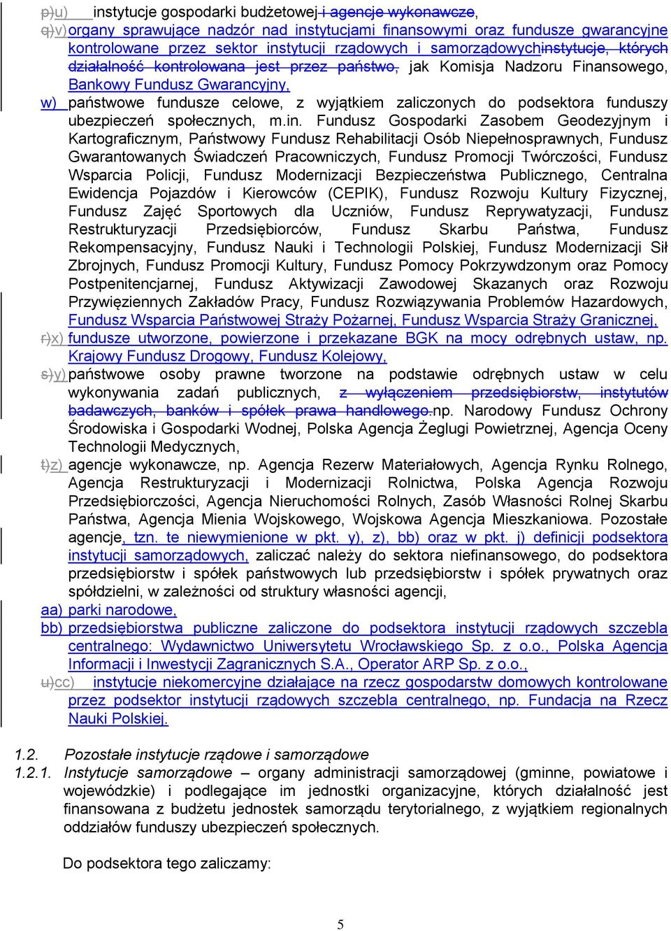 podsektora funduszy ubezpieczeń społecznych, m.in.