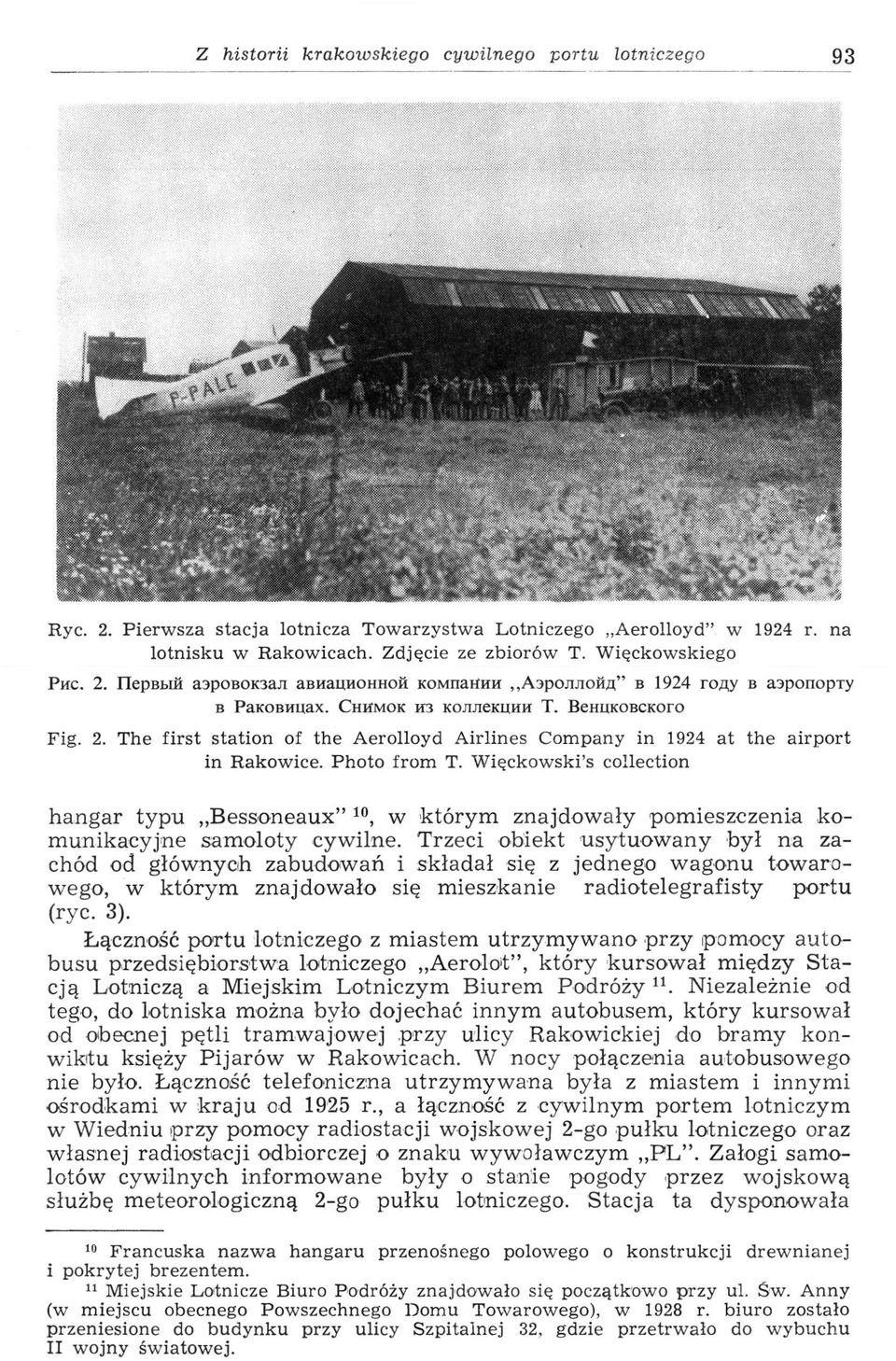 Więckowski's collection hangar typu Bessoneaux" 10, w którym znajdowały pomieszczenia komunikacyjne samoloty cywilne.