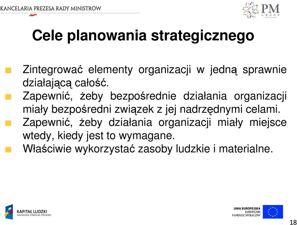 Zapewnić, Ŝeby bezpośrednie działania organizacji miały bezpośredni związek z jej