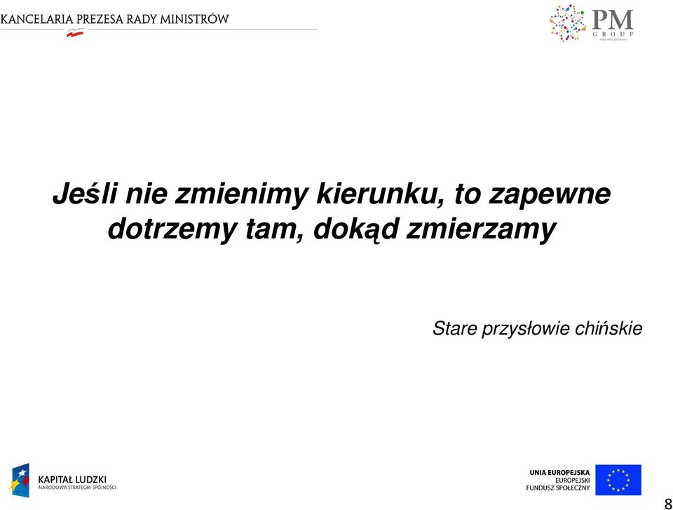 dotrzemy tam, dokąd