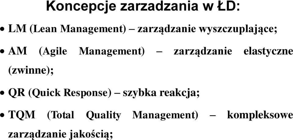zarządzanie elastyczne (zwinne); QR (Quick Response)
