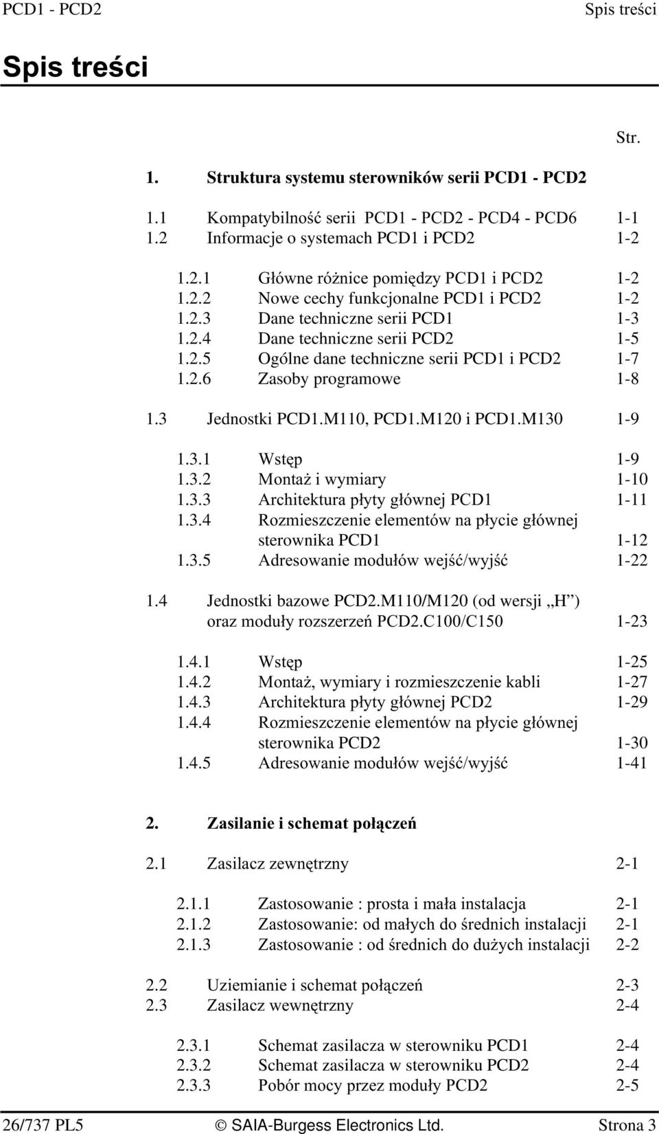 3.4,###*+ sterownika PCD1 1-12 1.3.5 &"")+ -+ 1-22 1.4 Jednostki bazowe PCD2.M110/M120 (od wersji H ) #")###./00-10 1-23 1.4.1 $! 1-25 1.4.2 % 2###( 1-2 1.4.3 &'()*+ 1-29 1.4.4,###*+ sterownika PCD2 1-30 1.