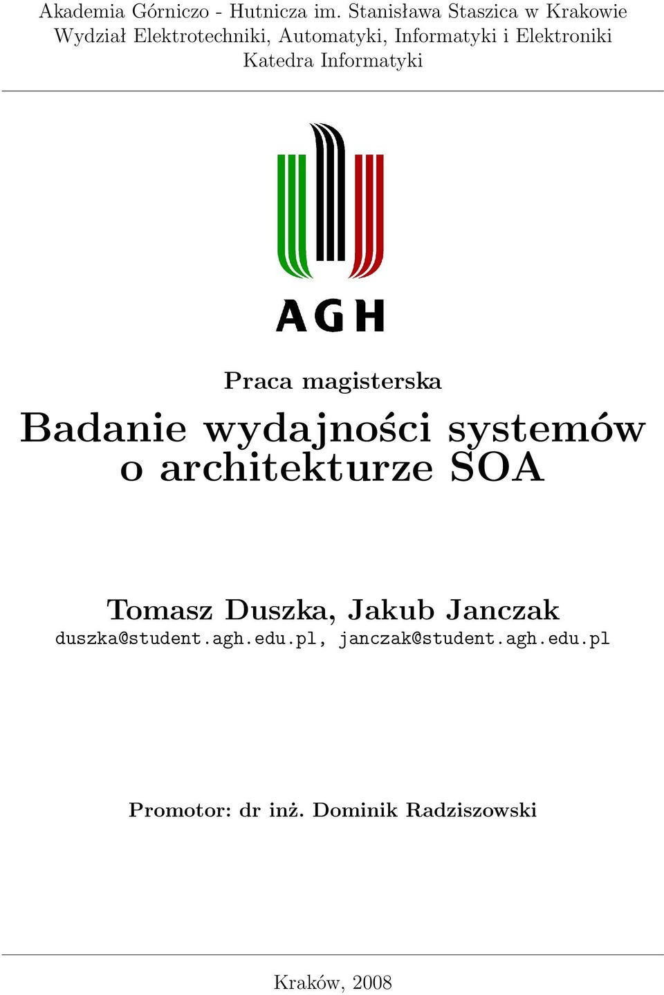 Elektroniki Katedra Informatyki Praca magisterska Badanie wydajności systemów o