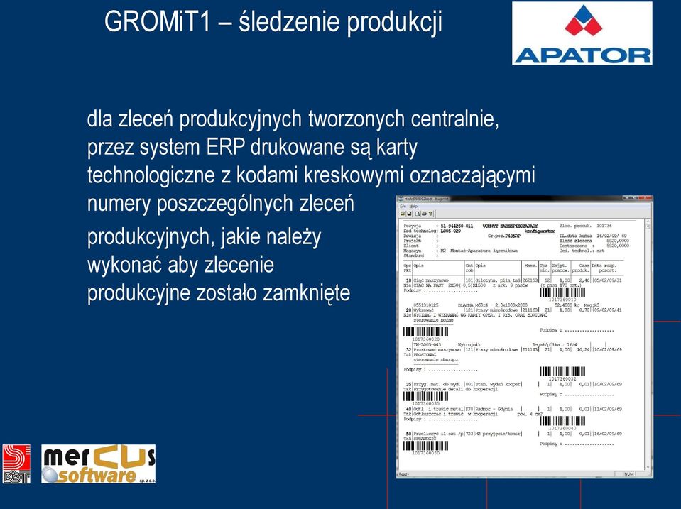 kodami kreskowymi oznaczającymi numery poszczególnych zleceń