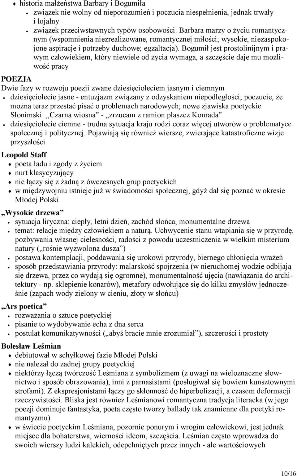 Bogumił jest prostolinijnym i prawym człowiekiem, który niewiele od życia wymaga, a szczęście daje mu możliwość pracy POEZJA Dwie fazy w rozwoju poezji zwane dziesięcioleciem jasnym i ciemnym