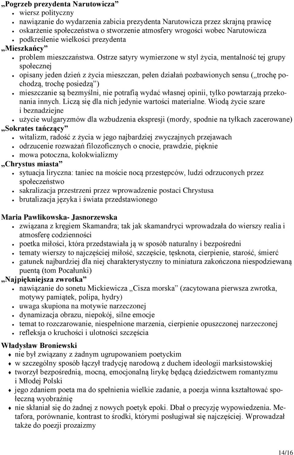 Ostrze satyry wymierzone w styl życia, mentalność tej grupy społecznej opisany jeden dzień z życia mieszczan, pełen działań pozbawionych sensu ( trochę pochodzą, trochę posiedzą ) mieszczanie są