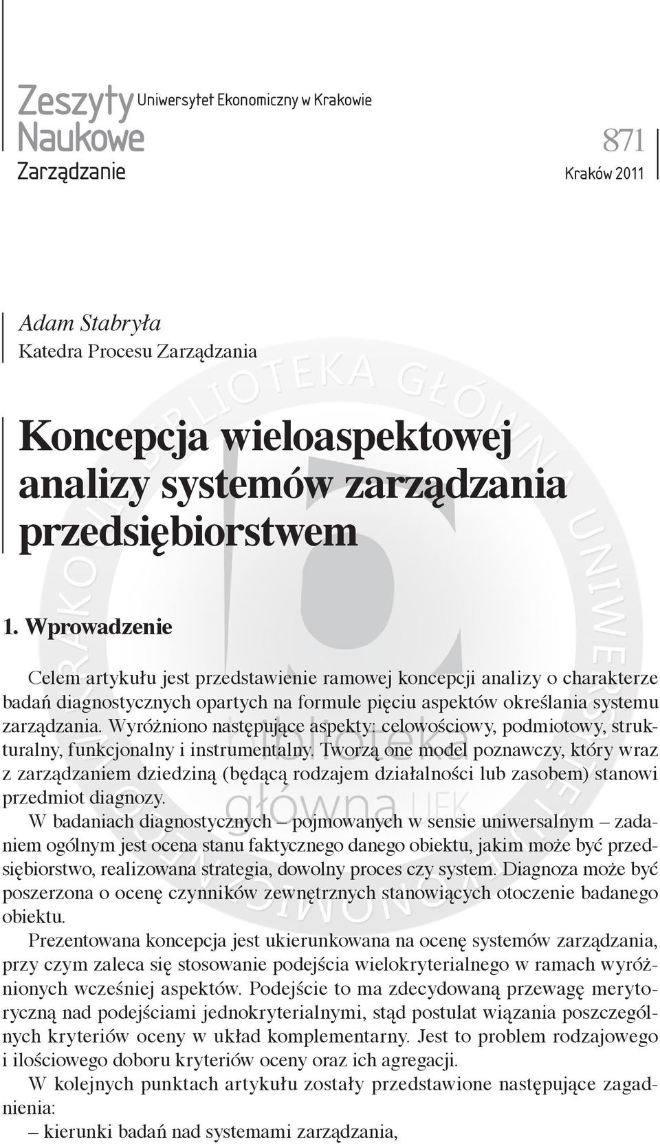 Wyróżniono następujące aspekty: celowościowy, podmiotowy, strukturalny, funkcjonalny i instrumentalny.